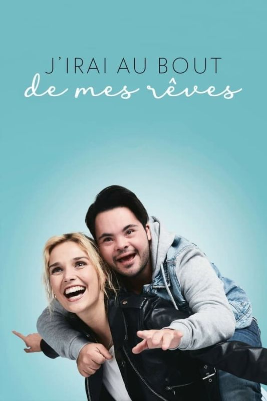 J'irai au bout de mes rêves FRENCH WEBRIP 1080p 2022