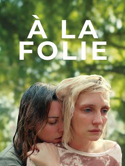 À La Folie FRENCH WEBRIP 1080p 2022