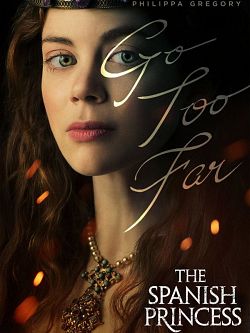 The Spanish Princess S02E03 FRENCH HDTV